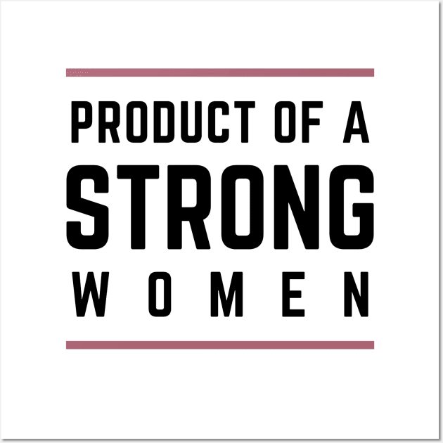 Product Of A Strong Woman Wife Husband Mom Gift Wall Art by YasStore